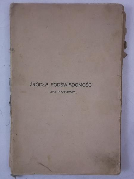 Abramowski Edward  - Źródła podświadomości i jej przejawy, 1914 r