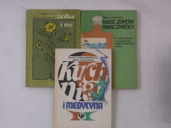 Irena - Bądź zdrów- smacznego / Kuchnia i medycyna / Ziółka i my
