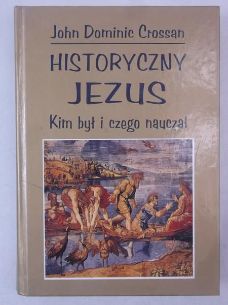 Crossan John Dominic - Historyczny Jezus