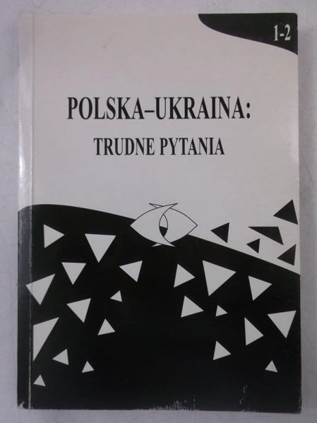 Niedzielko Romuald (red.) - Polska-Ukraina: Trudne pytania, T. I-II