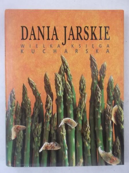Dania jarskie. Wielka księga kucharska