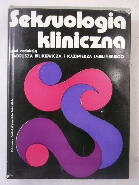 Bilikiewicz Tadeusz - Seksuologia kliniczna
