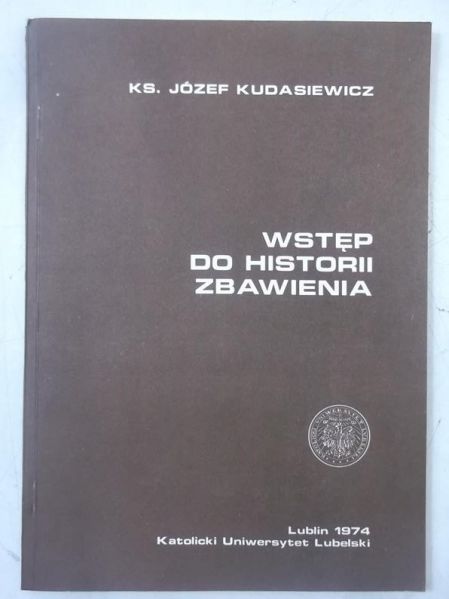 Kudasiewicz Józef - Wstęp do historii zbawienia