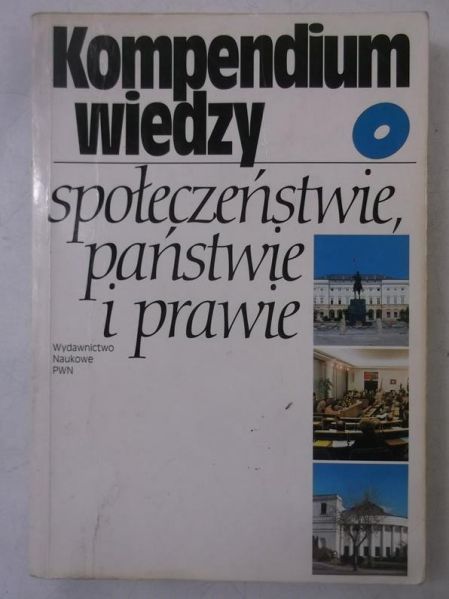 Kompedium wiedzy o społeczeństwie, państwie i prawie