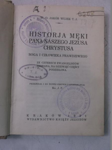 Jakób - Historja męki Pana Naszego Jezusa Chrystusa, 1931 r.