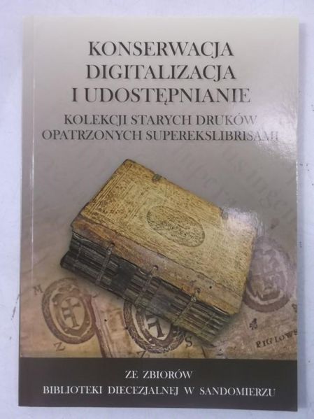 Konserwacja, digitalizacja i udostępnianie kolekcji starych druków opatrzonych superekslibrisami