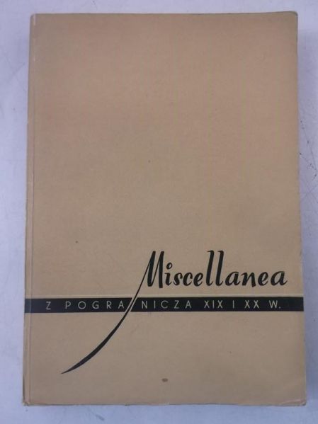 Miscellanea z pogranicza Xix i XX wieku