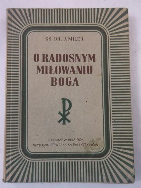 O radosnym miłowaniu Boga, 1947 r.