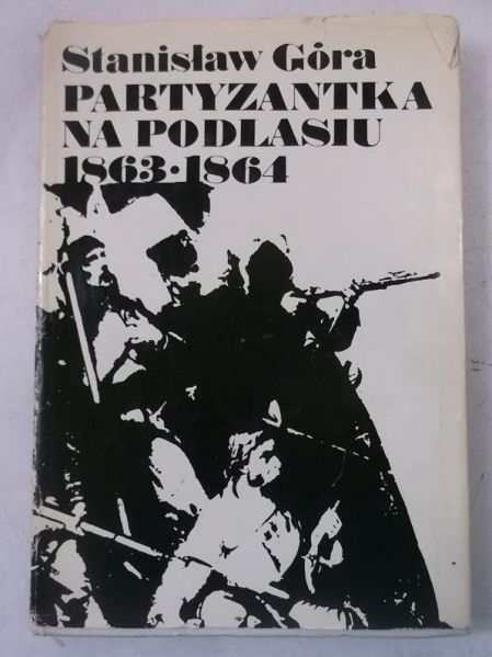 Partyzantka na Podlasiu 1863-1864