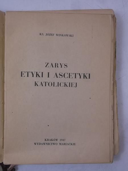 Zarys etyki i ascetyki katolickiej, 1947 r.
