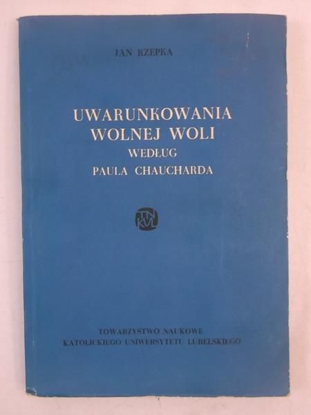 Uwarunkowania wolnej woli według Paula Chaucharda