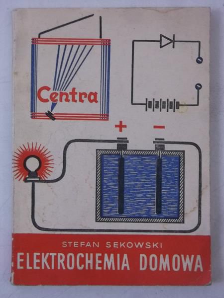Sekowski Stefan - Elektrochemia domowa