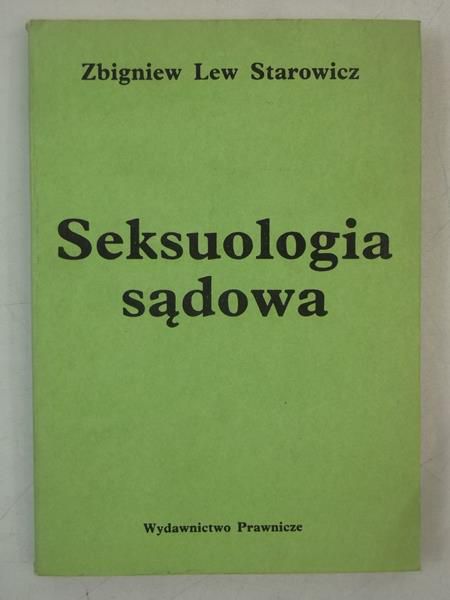 Lew-Starowicz Zbigniew - Seksuologia sądowa