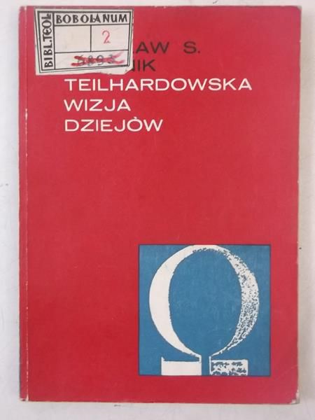 Bartnik Czesław - Teilhardowska wizja dziejów