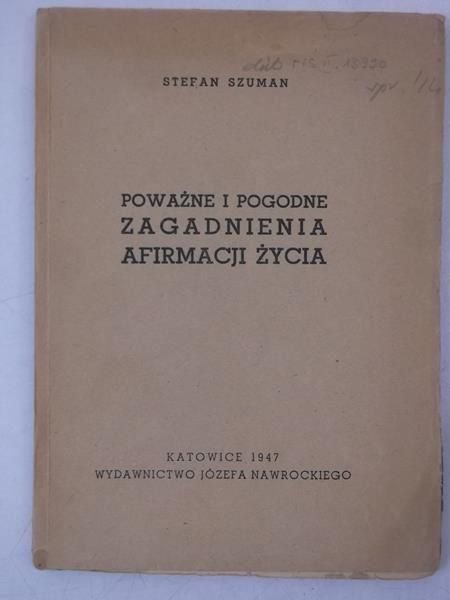 Poważne i pogodne zagadnienia afirmacji życia, 1947 r.