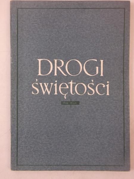 Słomka Walerian (red.) - Drogi świętości