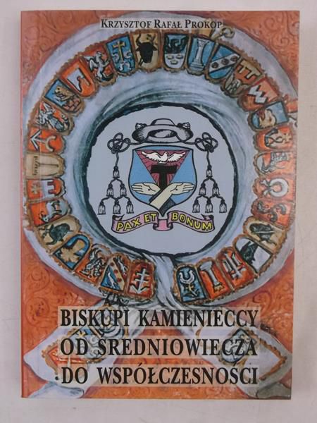 Biskupi kamienieccy od średniowiecza do współczesności