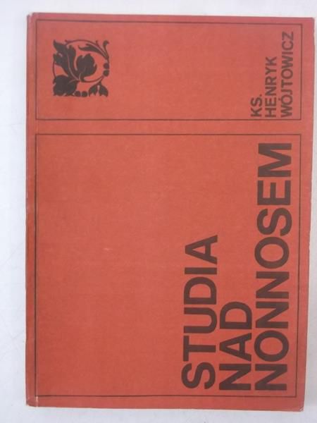 Wójtowicz Henryk - Studia nad nonnosem