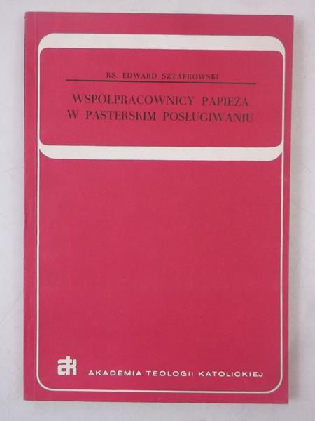 Współpracownicy papieża w pasterskim posługiwaniu