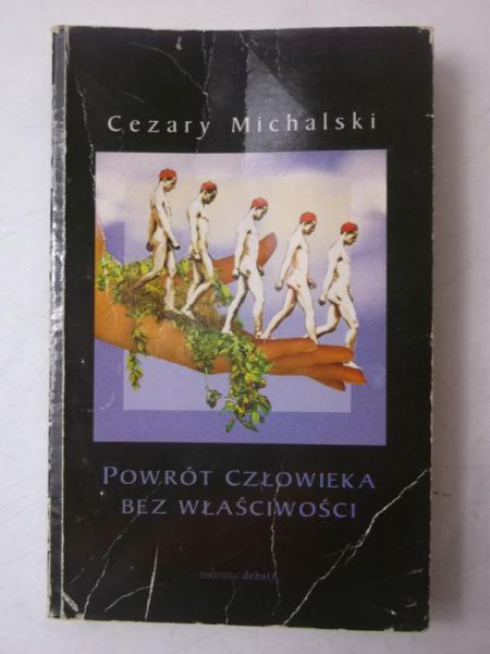 Michalski Cezary - Powrót człowieka bez właściwości