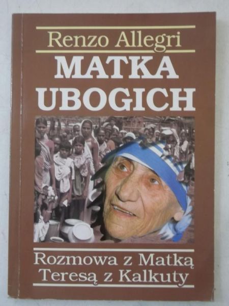 Matka ubogich. Rozmowa z Matką Teresą z Kalkuty