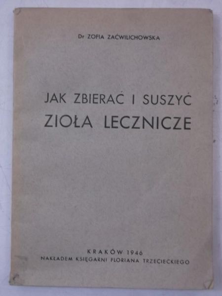 Jak zbierać i suszyć zioła lecznicze, 1946 r.