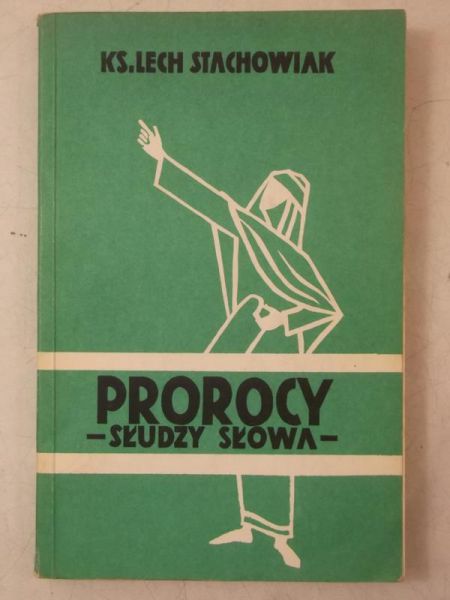 Prorocy. Słudzy słowa
