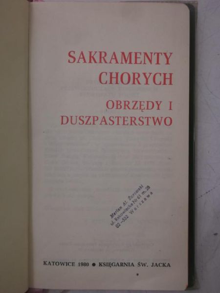 Sakramenty Chorych. Obrzędy i duszpasterstwo