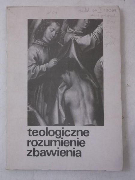 Bartnik Czesław Stanisław (red.) - Teologiczne rozumienie zbawienia