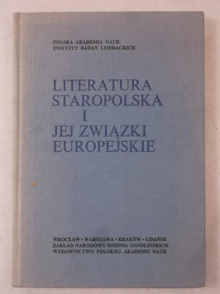Literatura staropolska i jej związki europejskie