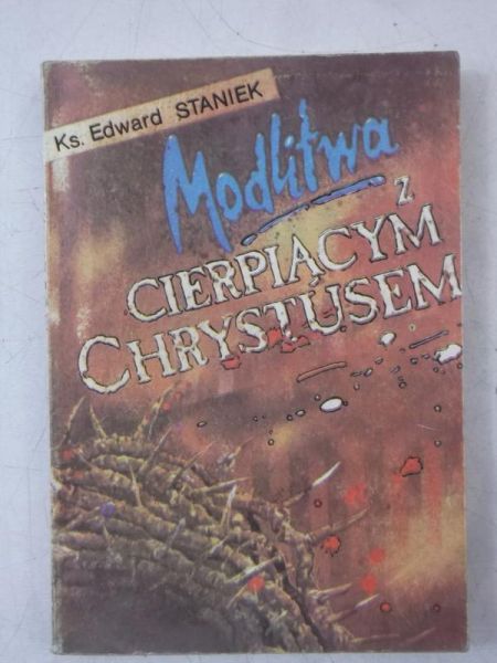 Modlitwa z cierpiącym Chrystusem