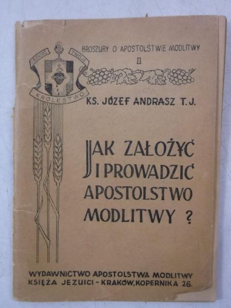 Jak założyć i prowadzić apostolstwo modltiwy?, 1947 r.