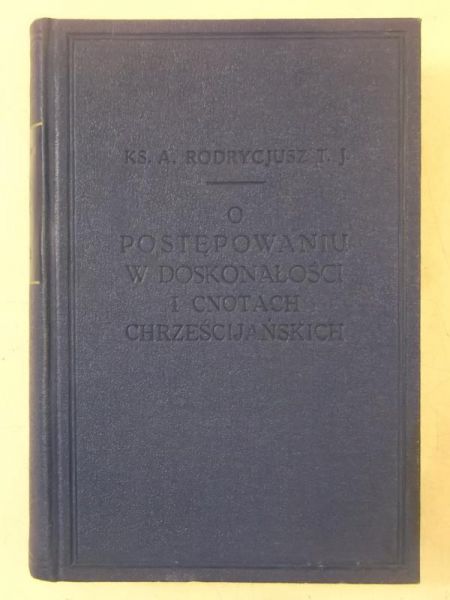 O postępowaniu w doskonałości i cnotach chrześcijańskich, Tom II, 1929 r.