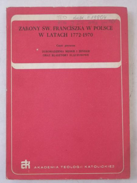 Zakony Św. Franciszka w Polsce w latach 1772-170, cz. I
