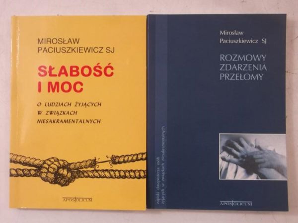 Paciuszkiewicz Mirosław - Słabość i moc/ Rozmowy zdarzenia przełomy