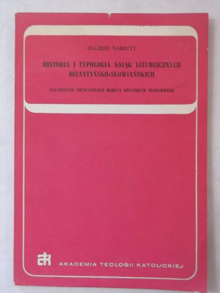Historia i typologia ksiąg liturgicznych bizantyjsko-słowiańskich