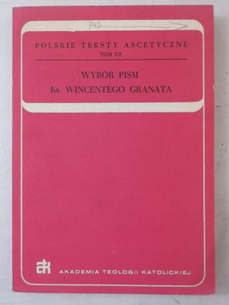 Wybór pism Ks. Wincentego Granata, Tom VII