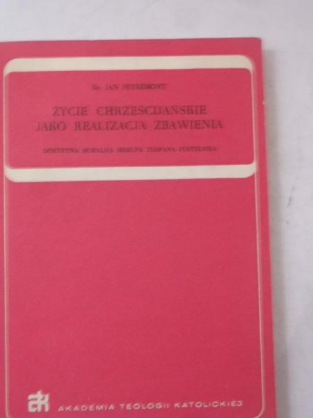 Życie chrześcijańskie jako realizacja zbawienia