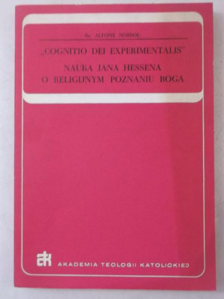 "Cognitio Dei Experimentalis". Nauka Jana Hessena o religijnym poznaniu Boga