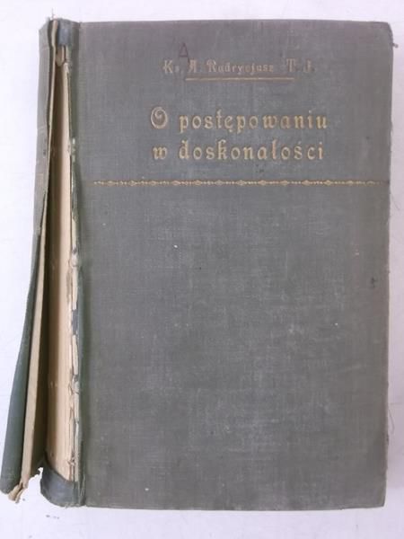 O postępowaniu w doskonałości i cnotach chrześcijańskich Tom I, 1928 r.