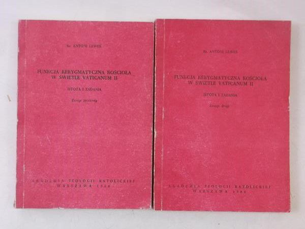 Lewek Antoni - Funkcja kerygmatyczna kościoła w świetle Vaticanum II, Tom I-II