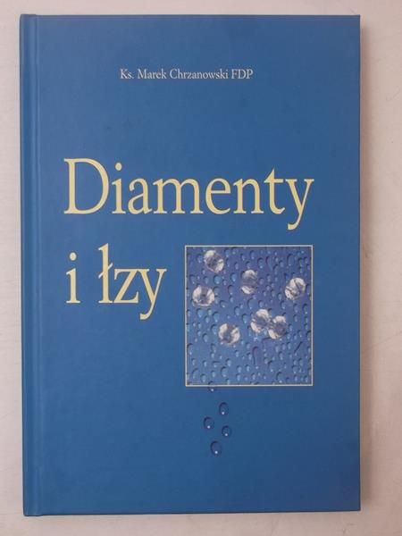Chrzanowski Marek - Diamenty i łzy