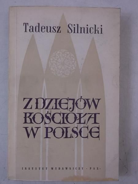 Silnicki Tadeusz - Z dziejów Kościoła w Polsce. Studia i szkice historyczne