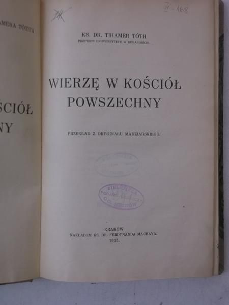Toth Tihamer - Wierzę w Koścół Powszechny, 1935 r.
