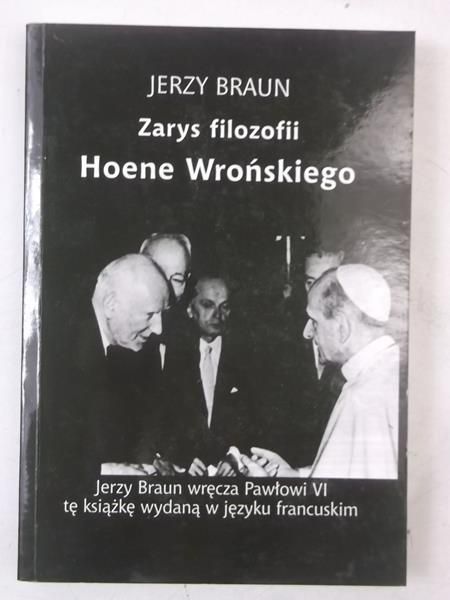 Braun Jerzy - Zarys filofofii Hoene Wrońskiego