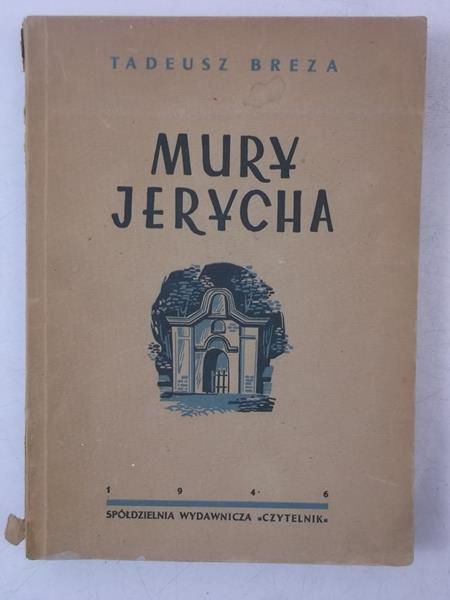 Breza Tadeusz - Mury Jerycha, 1946 r.