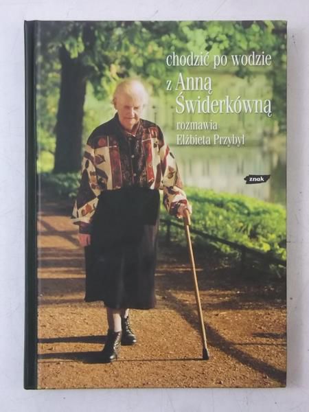 Przybył Elżbieta  -  Chodzić po wodzie z Anną Świderkówną
