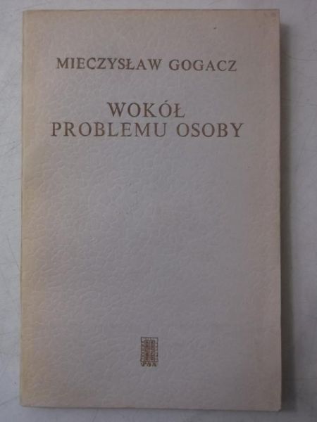 Gogacz Mieczysław  -  Wokół problemu osoby