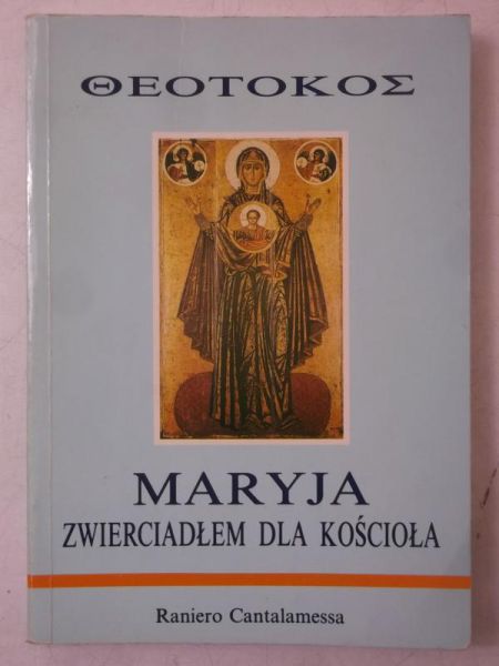 Cantalamessa Raniero - Maryja zwierciadłem dla kościoła