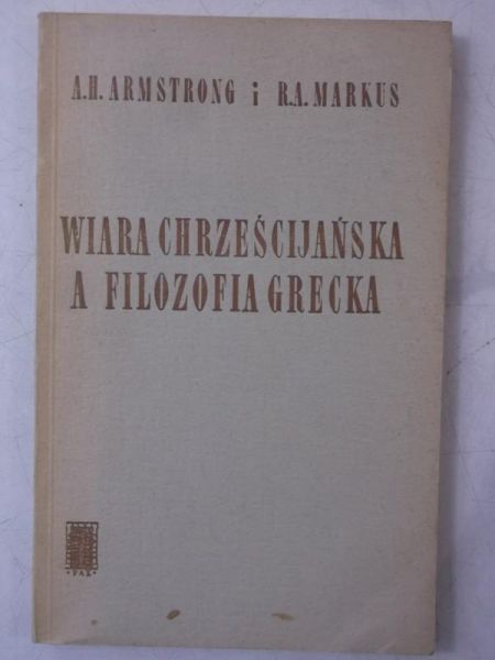 Armstrong A. H. - Wiara chrześcijańska a filozofia grecka